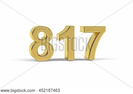 Golden 3d Number 817 - Year 817 Isolated On White Background - 3d Render