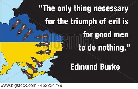 War In Ukraine Rockets Fly To Ukraine Edmund Burke Quote About The Triumph Of Evil. Vector Illustrat