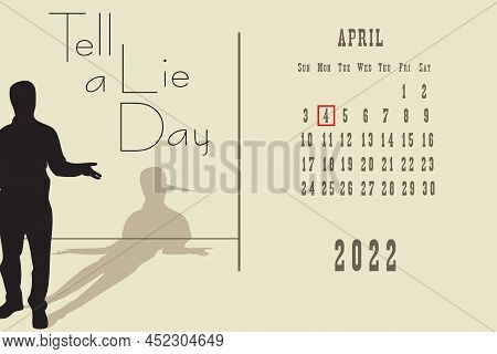 Calendar Page With A Calendar Grid By Dates For A Holiday Event - Tell A Lie Day