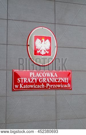 Ozarowice, Poland - April 1, 2022: Sign Of Border Guard Post At Katowice Pyrzowice.