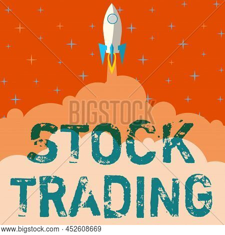 Conceptual Caption Stock Trading. Business Showcase Buy And Sell Of Securities Electronically On The