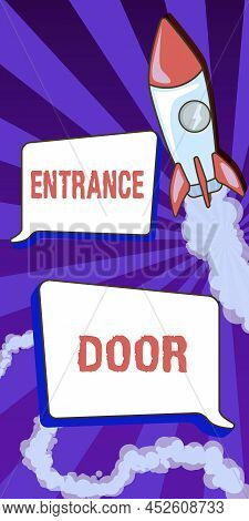 Text Sign Showing Entrance Door. Business Approach Way In Doorway Gate Entry Incoming Ingress Passag