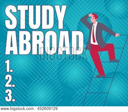 Hand Writing Sign Study Abroad. Word Written On Pursuing Educational Opportunities In A Foreign Coun