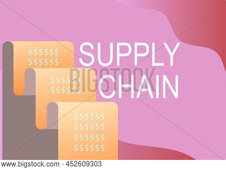 Conceptual Caption Supply Chain. Business Overview System Of Organization And Processes From Supplie