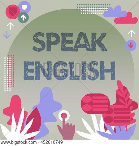 Inspiration Showing Sign Speak English. Internet Concept Study Another Foreign Language Online Verba