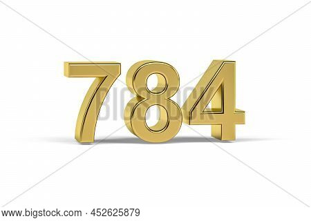 Golden 3d Number 784 - Year 784 Isolated On White Background - 3d Render