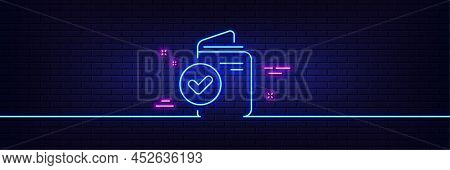 Neon Light Glow Effect. Verification Document Line Icon. Accepted Passport Sign. Approved Symbol. 3d