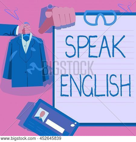 Hand Writing Sign Speak English. Word For Study Another Foreign Language Online Verbal Courses Hands