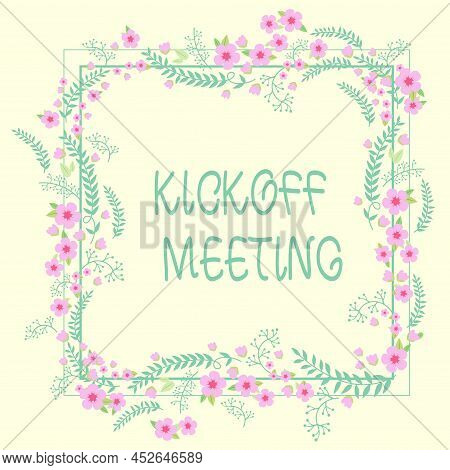 Text Sign Showing Kickoff Meeting. Word Written On Special Discussion On The Legalities Involved In 