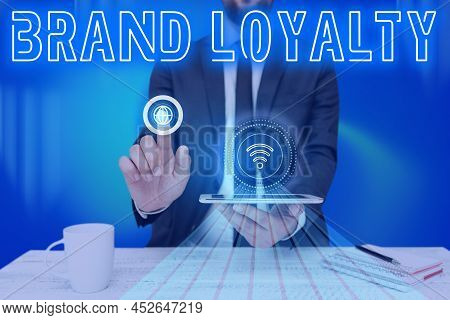 Writing Displaying Text Brand Loyalty. Concept Meaning Repeat Purchase Ambassador Patronage Favorite