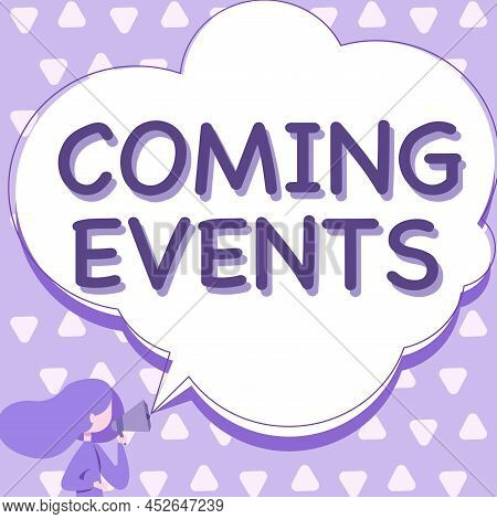 Conceptual Display Coming Events. Business Overview Happening Soon Forthcoming Planned Meet Upcoming