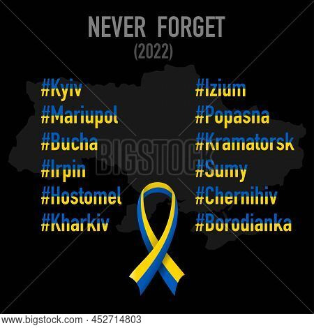 Dark Background With Ukraine National Color Flag Ribbons And Hashtag Ukrainian Cities Destroyed In W