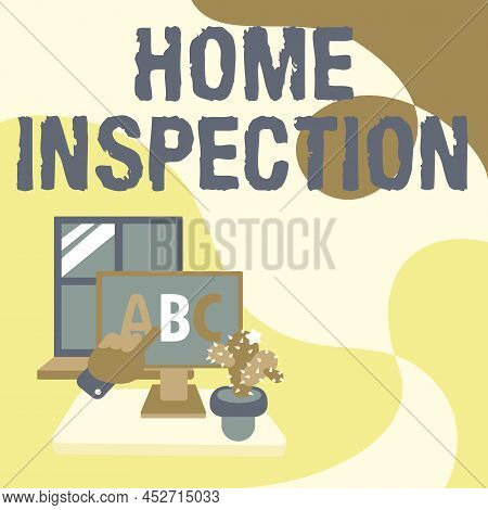 Handwriting Text Home Inspection. Word For Examination Of The Condition Of A Home Related Property H