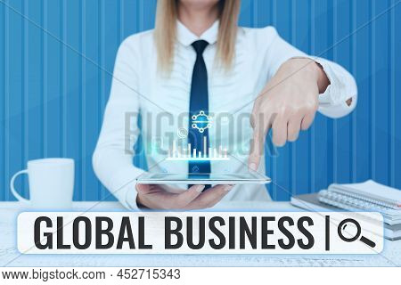 Writing Displaying Text Global Business. Business Approach Trade And Business System A Company Doing