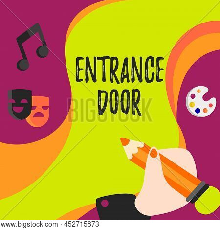 Sign Displaying Entrance Door. Conceptual Photo Way In Doorway Gate Entry Incoming Ingress Passage P