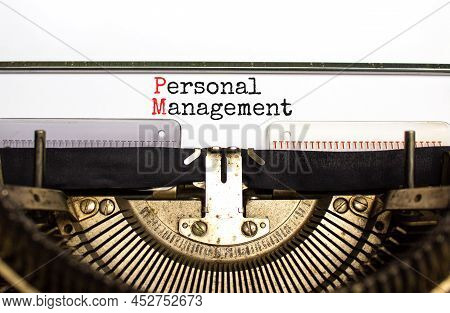 Pm Personal Management Symbol. Concept Words Pm Personal Management On White Paper Typed On Retro Ty
