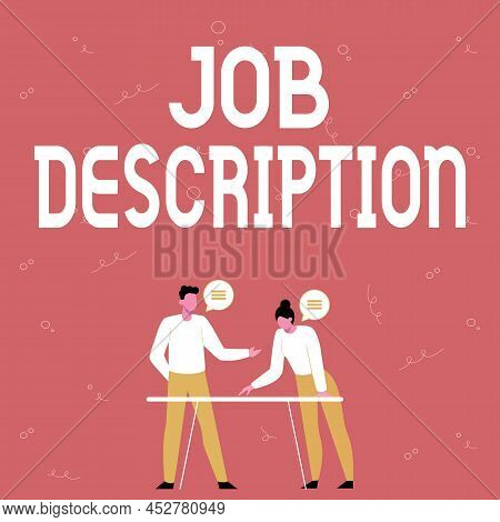 Sign Displaying Job Description. Concept Meaning A Document That Describes The Responsibilities Of A