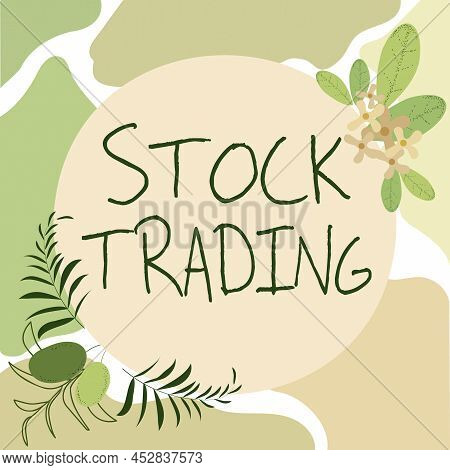 Text Showing Inspiration Stock Trading. Conceptual Photo Buy And Sell Of Securities Electronically O