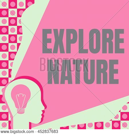 Text Sign Showing Explore Nature. Conceptual Photo Reserve Campsite Conservation Expedition Safari P