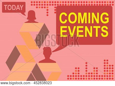 Inspiration Showing Sign Coming Events. Business Showcase Happening Soon Forthcoming Planned Meet Up