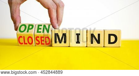Open Or Closed Mind Symbol. Businessman Turns Cubes And Changes Concept Words Closrd Mind To Open Mi