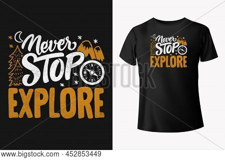 Never Stop Explore Camping Typography Vector T-shirt