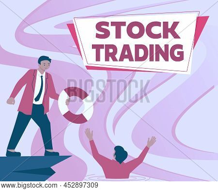 Sign Displaying Stock Trading. Concept Meaning Buy And Sell Of Securities Electronically On The Exch