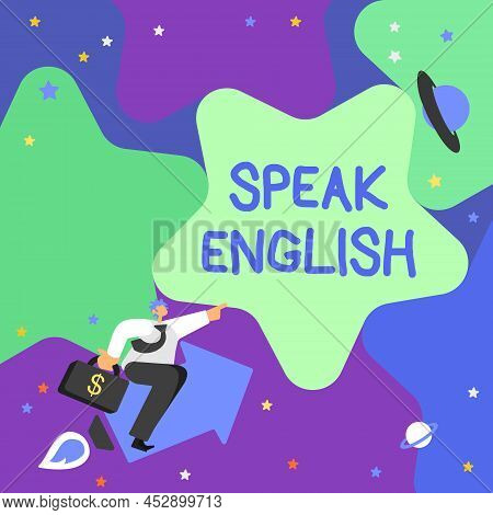 Conceptual Display Speak English. Business Idea Study Another Foreign Language Online Verbal Courses