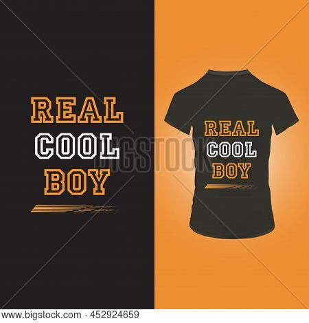 Real Cool Boy Modern T Shirt Design