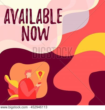 Inspiration Showing Sign Available Now. Word Written On Handy Eligible Today Present Bachelor Here O