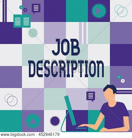 Text Sign Showing Job Description. Business Approach A Document That Describes The Responsibilities 