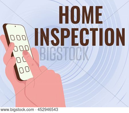 Writing Displaying Text Home Inspection. Conceptual Photo Examination Of The Condition Of A Home Rel