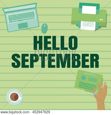 Conceptual Caption Hello September. Word For Eagerly Wanting A Warm Welcome To The Month Of Septembe
