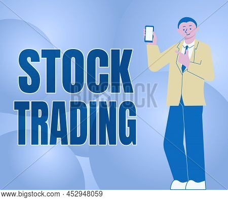 Writing Displaying Text Stock Trading. Business Approach Buy And Sell Of Securities Electronically O