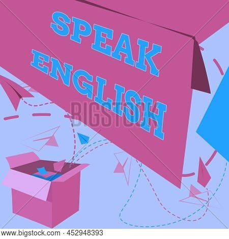 Writing Displaying Text Speak English. Business Idea Study Another Foreign Language Online Verbal Co