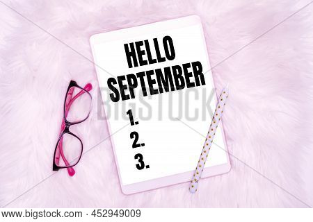 Conceptual Caption Hello September. Business Approach Eagerly Wanting A Warm Welcome To The Month Of