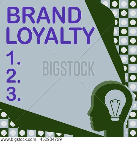 Conceptual Caption Brand Loyalty. Internet Concept Repeat Purchase Ambassador Patronage Favorite Tru