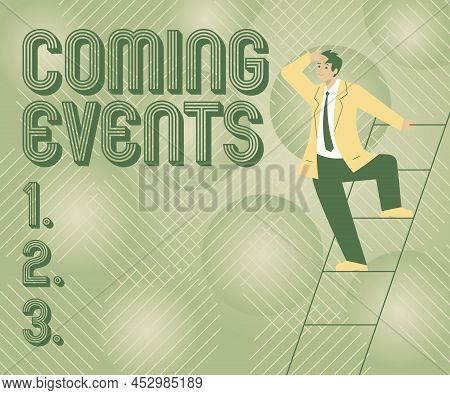 Inspiration Showing Sign Coming Events. Business Overview Happening Soon Forthcoming Planned Meet Up