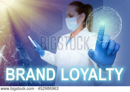 Text Caption Presenting Brand Loyalty. Conceptual Photo Repeat Purchase Ambassador Patronage Favorit