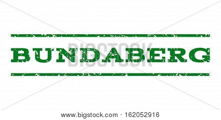 Bundaberg watermark stamp. Text tag between horizontal parallel lines with grunge design style. Rubber seal stamp with dirty texture. Vector green color ink imprint on a white background.