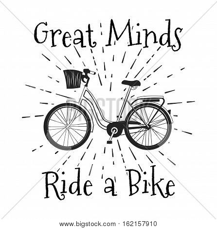 Vintage Bicycle poster design. Graet minds Ride a bike. Vector illustration