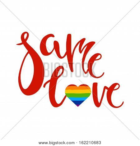 Same love lettering on white background. LGBT culture sign. Gay pride design element.