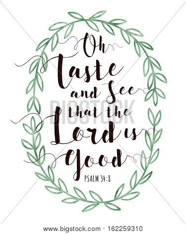 Oh Taste and See that the Lord is Good Bible Scripture Calligraphy Design Art Printable with Watercolor Laurel Wreath Frame