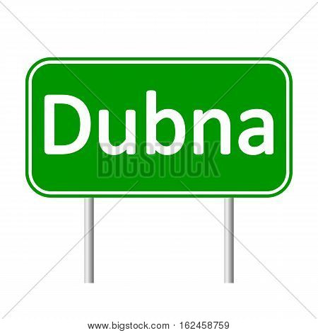 Dubna road sign isolated on white background.