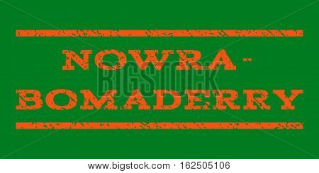 Nowra-Bomaderry watermark stamp. Text tag between horizontal parallel lines with grunge design style. Rubber seal stamp with dust texture. Vector orange color ink imprint on a green background.