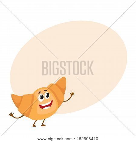 Funny croissant, bread roll character, cartoon style vector illustration isolated on background with place for text. Cute smiley freshly baked croissant character with eyes and legs