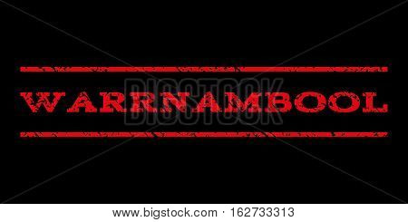Warrnambool watermark stamp. Text caption between horizontal parallel lines with grunge design style. Rubber seal stamp with dirty texture. Vector red color ink imprint on a black background.