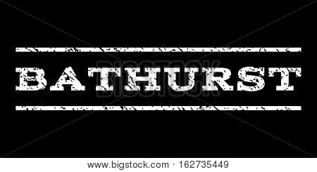 Bathurst watermark stamp. Text tag between horizontal parallel lines with grunge design style. Rubber seal stamp with dirty texture. Vector white color ink imprint on a black background.