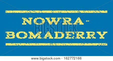 Nowra-Bomaderry watermark stamp. Text tag between horizontal parallel lines with grunge design style. Rubber seal stamp with dust texture. Vector yellow color ink imprint on a blue background.