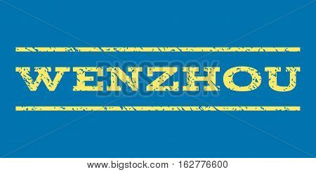 Wenzhou watermark stamp. Text caption between horizontal parallel lines with grunge design style. Rubber seal stamp with unclean texture. Vector yellow color ink imprint on a blue background.